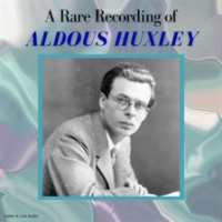 A_Rare_Recording_of_Aldous_Huxley